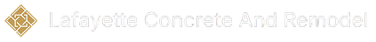 Lafayette Concrete & Remodel